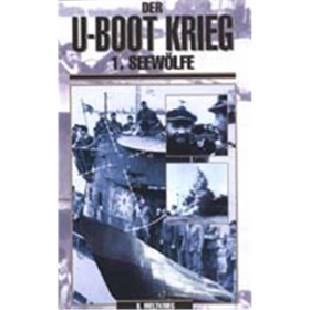Der U-Boot Krieg - 1. Seew&ouml;lfe