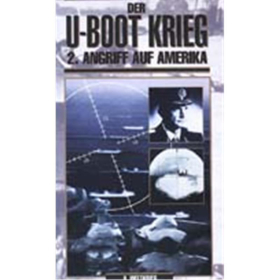 Der U-Boot Krieg - 2. Angriff auf Amerika