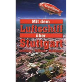 Mit dem Luftschiff &uuml;ber Stuttgart, Leonberg, Fellbach,Waiblingen