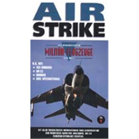 AIR STRIKE - Die bekanntesten Milit&auml;r-Flugzeuge der Welt Teil 1