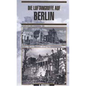 Die Luftangriffe auf Berlin