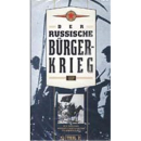 Der Russische B&uuml;rgerkrieg (Teil 2)