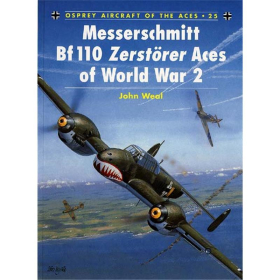 Messerschmitt Bf 110 Zerst&ouml;rer Aces of World War 2 (ACE Nr. 25)