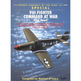 VIII Fighter Command at War Long Reach (Spez.-Bd.) (ACE Nr. 31)