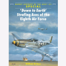 Down to Earth Strafing Aces to the Eight Air Force (ACE 51)