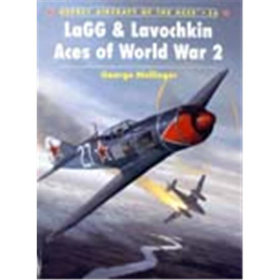 LaGG &amp; Lavochkin Aces of World War 2 (ACE Nr. 56)