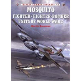 MOSQUITO FIGHTER / FIGHTER-BOMBER UNITS OF WORLD WAR 2 (OCA Nr. 9)