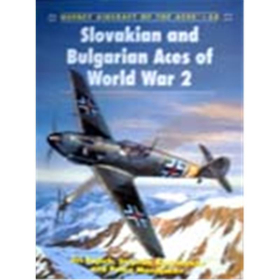 Slovakian and Bulgarian Aces of World War II (ACE Nr. 58)