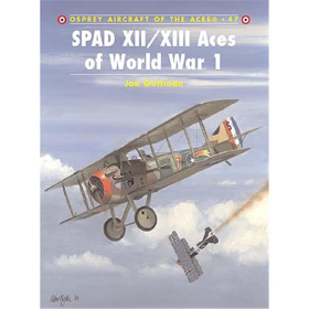 SPAD XII / XIII Aces of World War I (ACE Nr. 47)