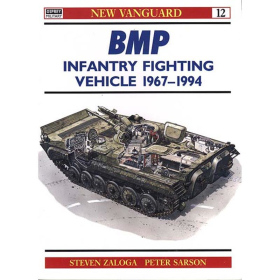 BMP INFANTRY FIGHTING VEHICLE 1967-1994 Osprey (NVG Nr. 12)