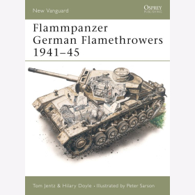 FLAMMPANZER GERMAN FLAMETHROWERS 1941-1945 Osprey (NVG Nr. 15)