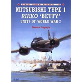 MITSUBISHI TYPE 1 RIKKO BETTY UNITS OF WORLD WAR 2 (OCA Nr. 22)