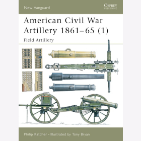 AMERICAN CIVIL WAR ARTILLERY 1861-65 (1) FIELD ARTILLERY Osprey (NVG 38)