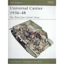 Universal Carrier 1936-48: The Bren Gun Carrier Story...
