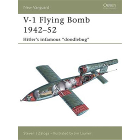 V-1 Flying Bombs 1942-52 - Hitlers infamous doodlebug (NVG Nr. 106)