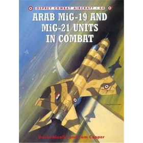 Arab MiG-19 and MiG-21 Units in Combat (OCA Nr. 44)