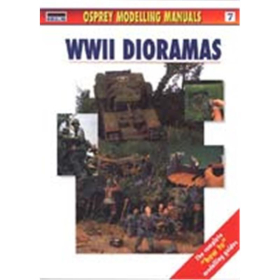 WW II DIORAMAS (Modelling Manuals Vol. 7)