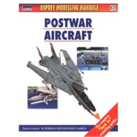 POSTWAR AIRCRAFT (Modelling Manuals Vol. 12)