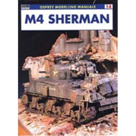 M4 SHERMAN (Modelling Manuals Vol. 14)