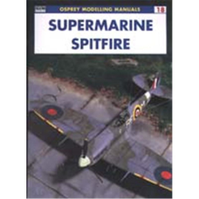 Supermarine Spitfire (Modellling Manual Vol. 18)