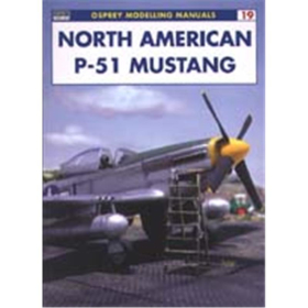 North American P-51 Mustang (Modelling Manual Vol. 19)