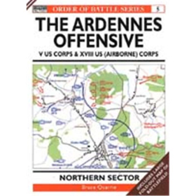 THE ARDENNES OFFENSIVE - V US Corps &amp; XVIII US (Airborne)...