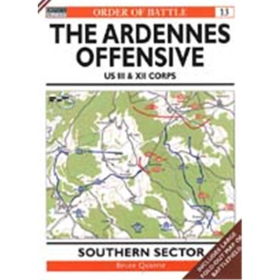 THE ARDENNES OFFENSIVE - US III &amp; XII Corps - Southern Sector