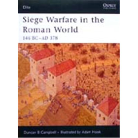 Siege Warfare in the Roman World 146 BC - AD 378 (ELI Nr. 126)