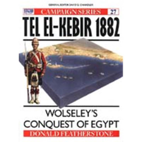 TEL EL-KEBIR 1882 - WOLSELEYS CONQUEST OF EGYPT (CAM Nr. 27)