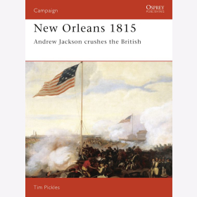NEW ORLEANS 1815 - A. JACKSON CRUSHES THE BRITISH (CAM Nr. 28)