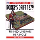 RORKE&acute;S DRIFT 1879 - PINNED LIKE RATS IN A HOLE...
