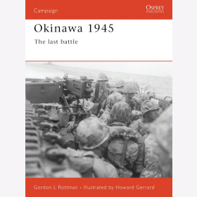 Okinawa 1945 -The Last Battle Campaign Osprey (CAM Nr. 96)
