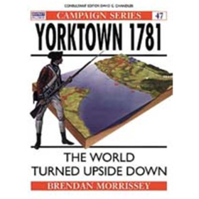 YORKTOWN 1781 - THE WORLD TURNED UPSIDE DOWN (CAM Nr. 47)