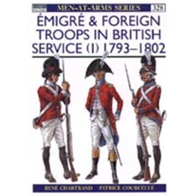 &Eacute;migr&eacute; &amp; Foreign Troops in British Service (I) (MAA Nr. 328)