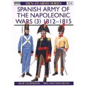Spanish Army of the Napoleonic Wars (3) 1808 -1812 (MAA Nr. 334)