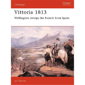 Vittoria Wellington Sweeps the French from Spain1813 Osprey (CAM Nr. 59)