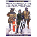 French Armies of the Hundred Years War (MAA NR. 337)