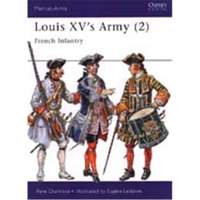 Louis XVs Army (2) French Infantry (MAA Nr. 302)