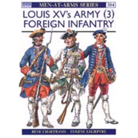 Louis XVs Army (3) Foreign infantry (MAA Nr. 304)