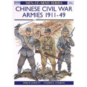 Chinese Civil War Armies 1911 - 1949 (MAA Nr. 306)