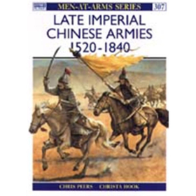 Late Imperial Chinese Armies 1520 - 1840 (MAA Nr. 307)