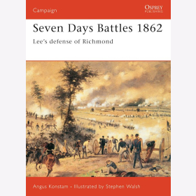 Seven Days Battles 1862 Lee&acute;s defense of Richmond Osprey (CAM Nr. 133)