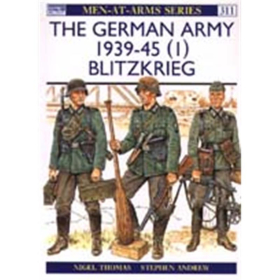 The German Army 1939 - 45 (1) Blitzkrieg (MAA Nr. 311) Osprey Men-at-arms
