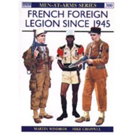 French Foreign Legion since 1945 (MAA Nr. 300) Osprey Men-at-arms