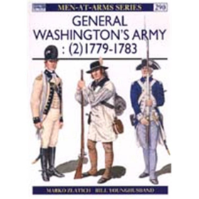 General Washingtons Army: (2) 1779 - 1783 (MAA Nr. 290)