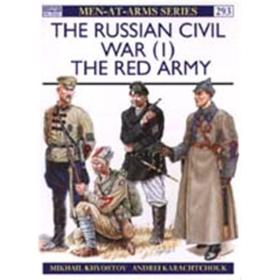 The Russian Civil War (1) The Red Army (MAA Nr. 293)