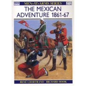 The Mexican Adventure 1861-67 (MAA NR. 272)