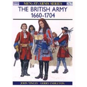 The British Army 1660 - 1704 (MAA Nr. 267)