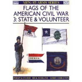 Flags of the American Civil War 3: State &amp; Volunteer (MAA Nr. 265)