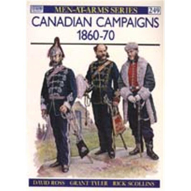 Canadian Campaigns 1860 - 70 (MAA Nr. 249) Osprey Men-at-arms